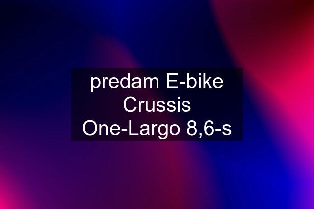 predam E-bike Crussis One-Largo 8,6-s