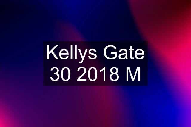 Kellys Gate 30 2018 M