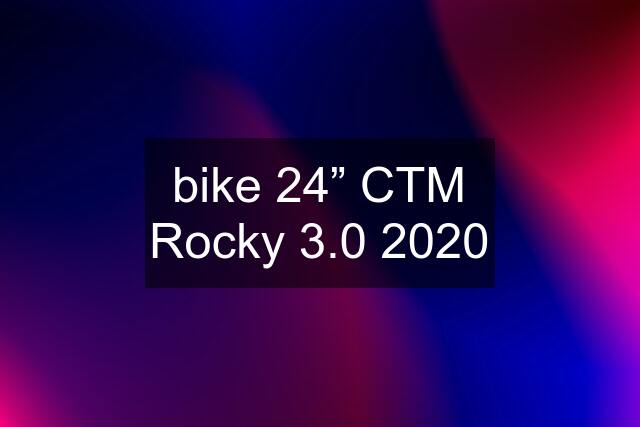 bike 24” CTM Rocky 3.0 2020