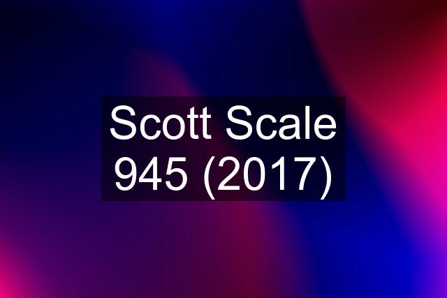 Scott Scale 945 (2017)