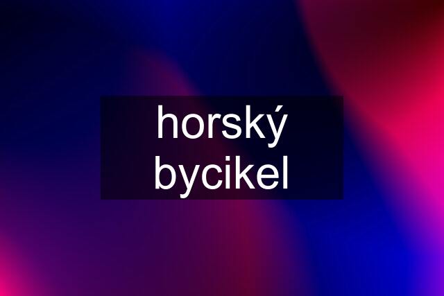 horský bycikel