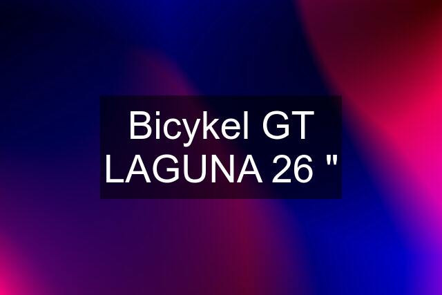 Bicykel GT LAGUNA 26 "