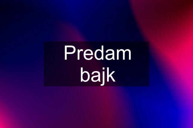 Predam bajk