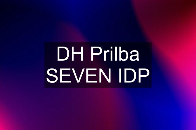 DH Prilba SEVEN IDP