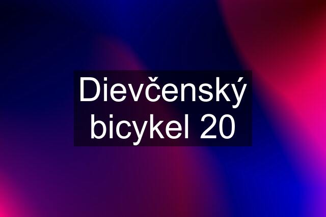 Dievčenský bicykel "20"