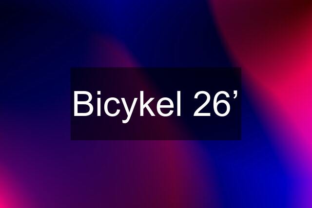 Bicykel 26’