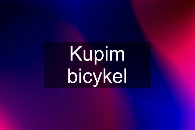 Kupim bicykel