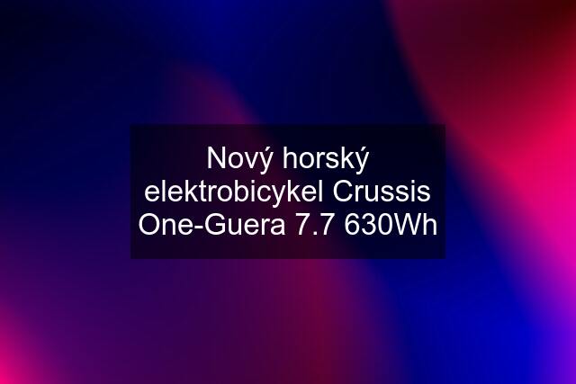 Nový horský elektrobicykel Crussis One-Guera 7.7 630Wh