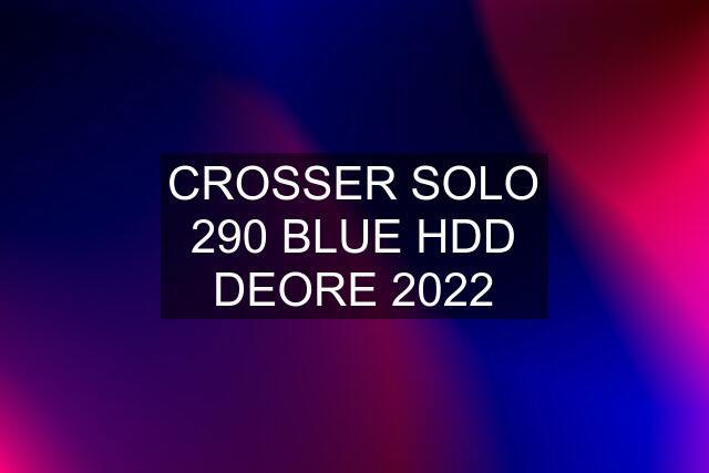 CROSSER SOLO 290 BLUE HDD DEORE 2022