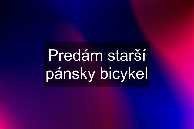 Predám starší pánsky bicykel