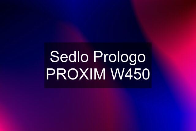 Sedlo Prologo PROXIM W450