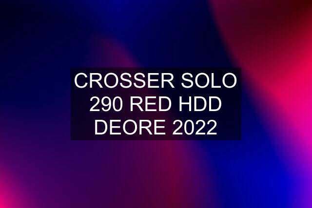 CROSSER SOLO 290 RED HDD DEORE 2022