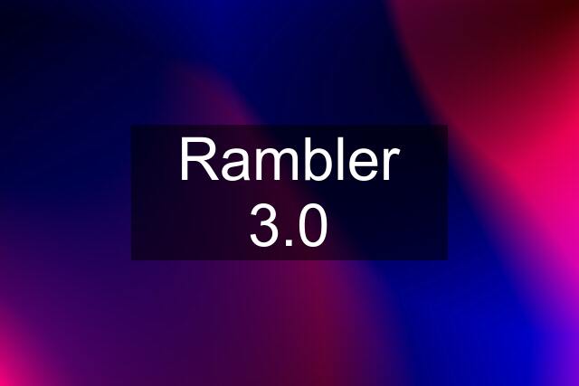 Rambler 3.0