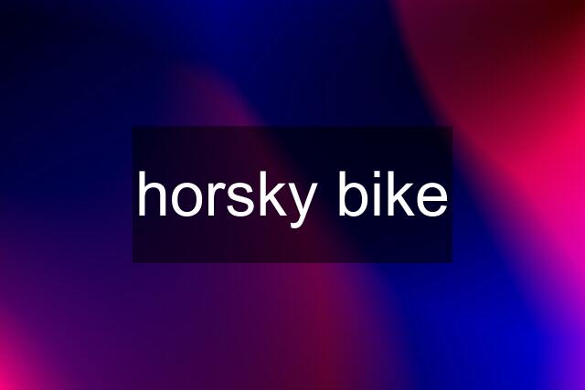 horsky bike