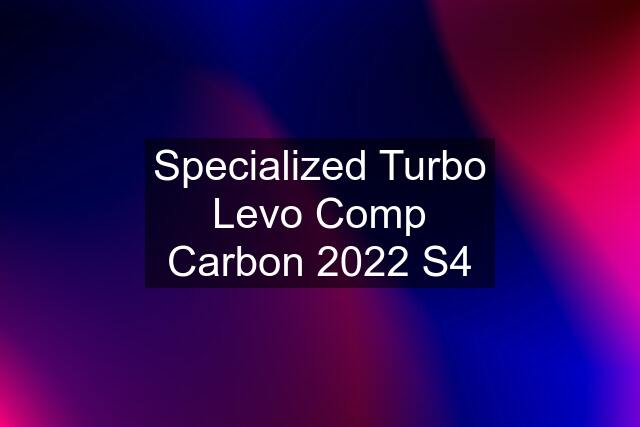 Specialized Turbo Levo Comp Carbon 2022 S4