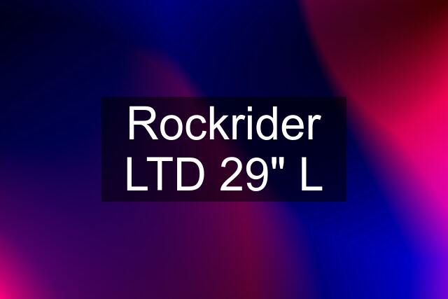 Rockrider LTD 29" L