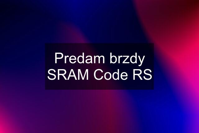 Predam brzdy SRAM Code RS