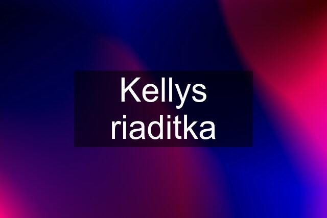 Kellys riaditka