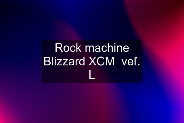 Rock machine Blizzard XCM  veľ. L