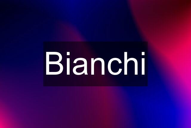 Bianchi