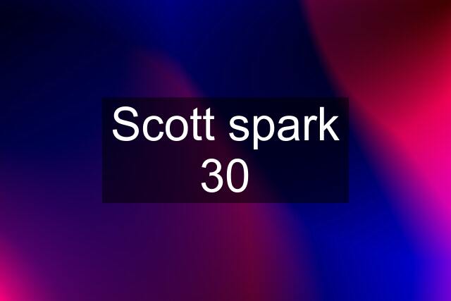 Scott spark 30