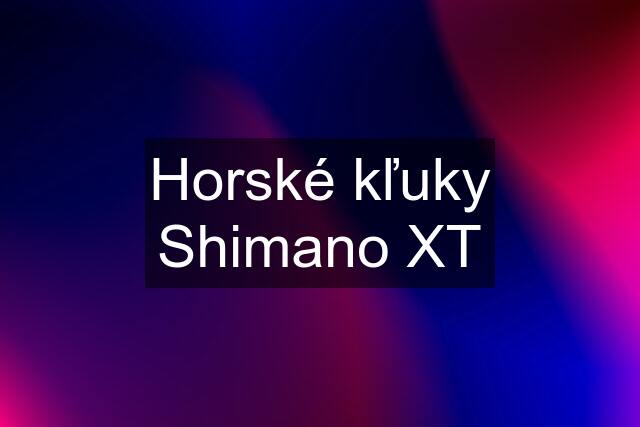 Horské kľuky Shimano XT