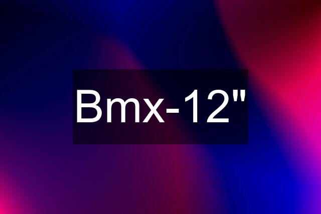 Bmx-12"