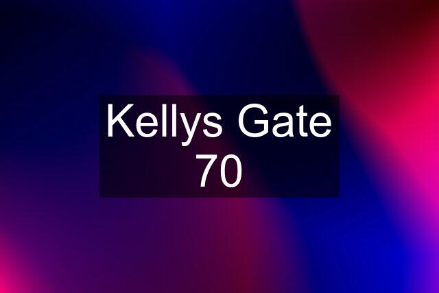 Kellys Gate 70