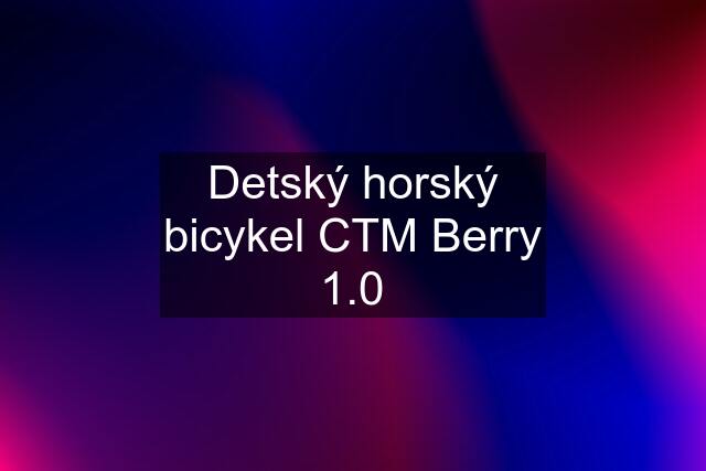 Detský horský bicykel CTM Berry 1.0