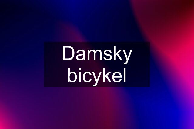 Damsky bicykel