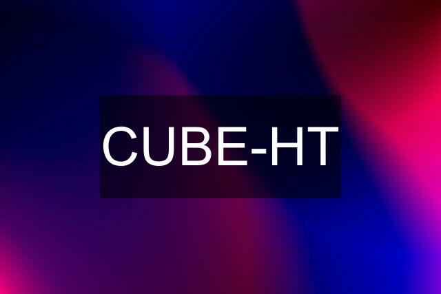 CUBE-HT