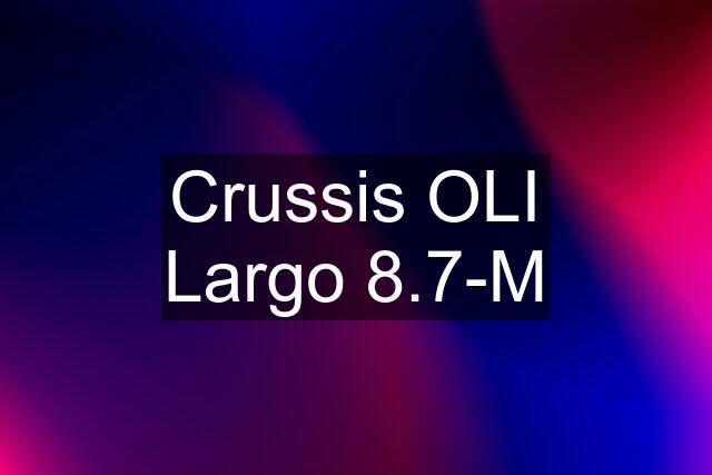 Crussis OLI Largo 8.7-M