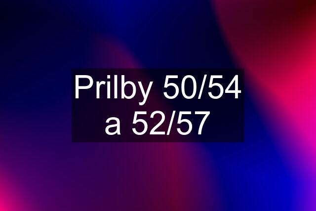 Prilby 50/54 a 52/57