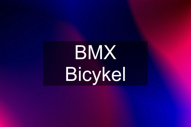 BMX Bicykel