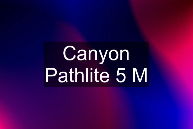 Canyon Pathlite 5 M