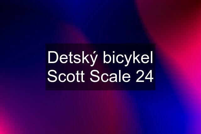 Detský bicykel Scott Scale 24