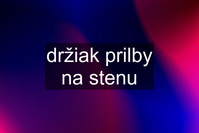 držiak prilby na stenu