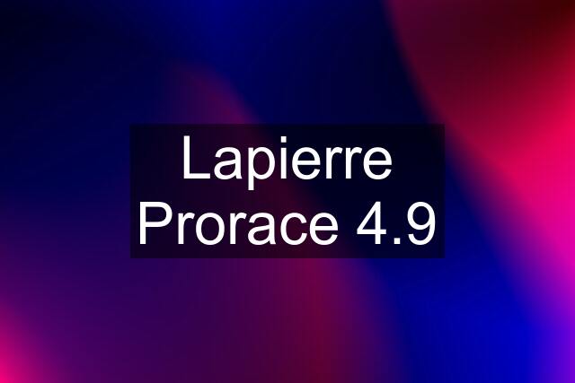 Lapierre Prorace 4.9