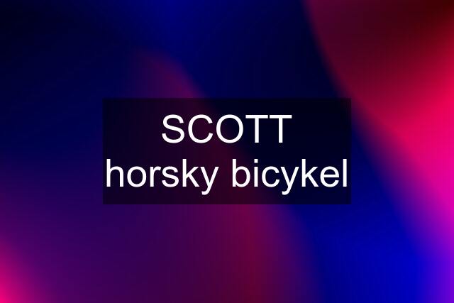 SCOTT horsky bicykel