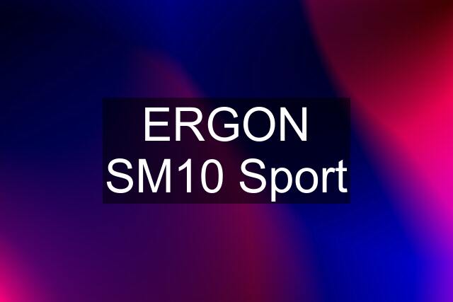 ERGON SM10 Sport