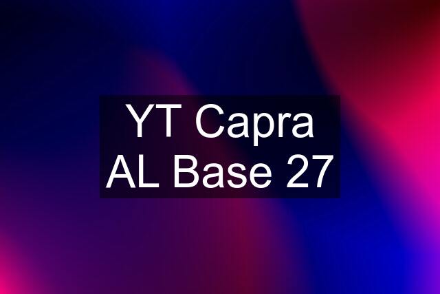 YT Capra AL Base 27