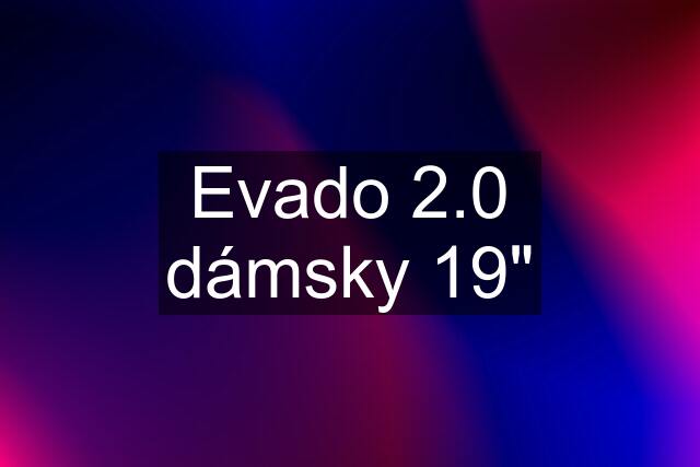 Evado 2.0 dámsky 19"