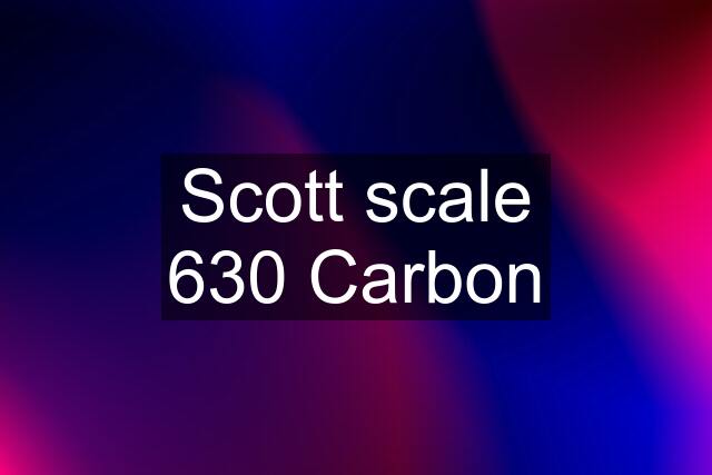 Scott scale 630 Carbon