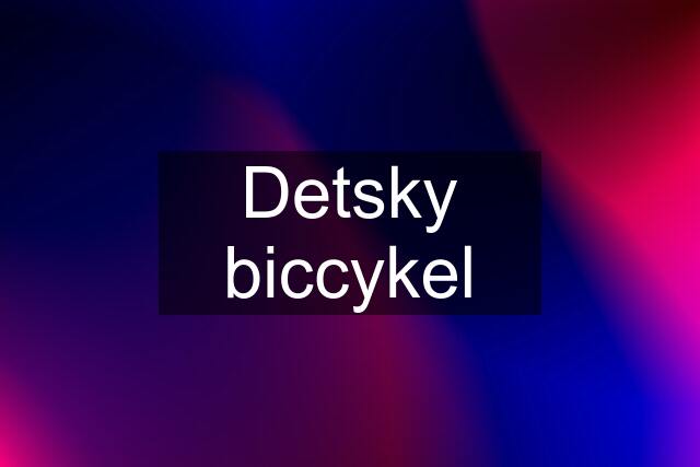 Detsky biccykel