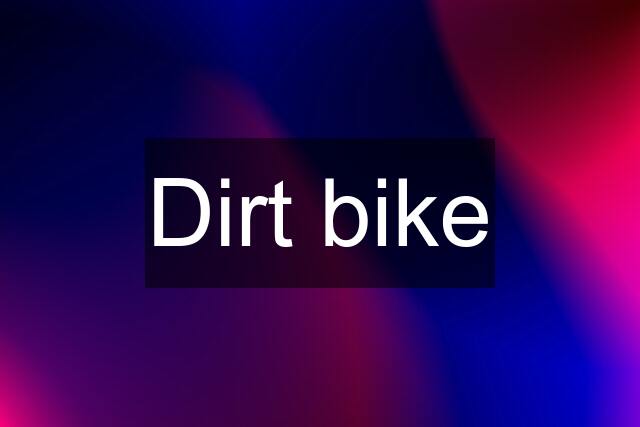 Dirt bike