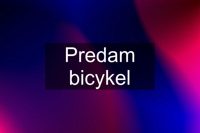 Predam bicykel