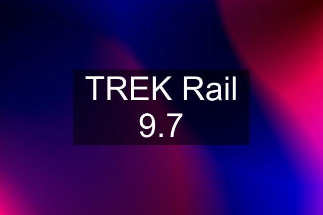 TREK Rail 9.7