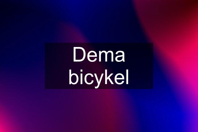 Dema bicykel