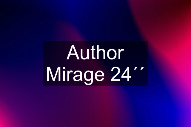 Author Mirage 24´´