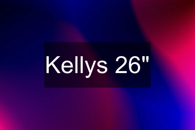 Kellys 26"